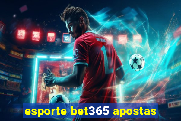 esporte bet365 apostas